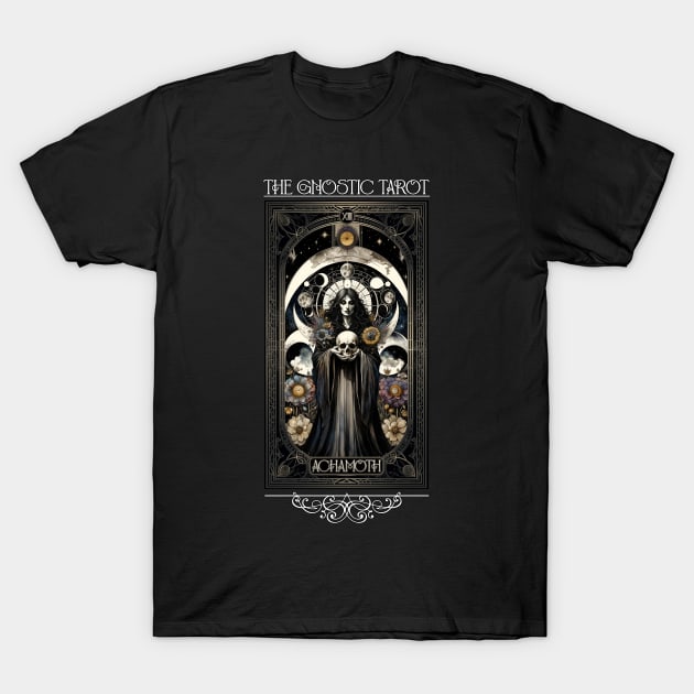 Gnostic Tarot Major Arcana - Achamoth T-Shirt by AltrusianGrace